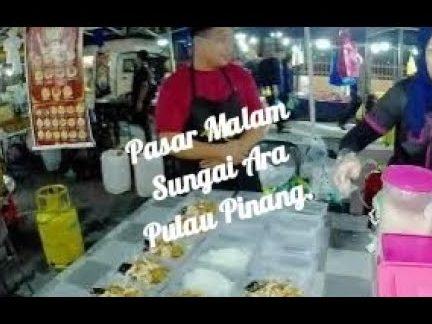 Pasar Malam Sungai Ara 1 pasar malam sungai ara